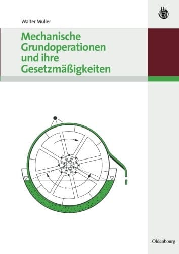 Mechanische Grundoperationen und ihre Gesetzmäßigkeiten (German Edition)