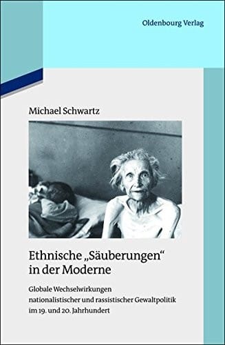 Ethnische Säuberungen in der Moderne (Quellen Und Darstellungen Zur Zeitgeschichte) (German Edition)