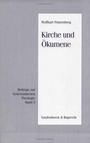Beiträge zur Systematischen Theologie: Kirche und Ökumene: BD 3