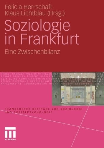 Soziologie in Frankfurt: Eine Zwischenbilanz (Frankfurter Beiträge zur Soziologie und Sozialpsychologie) (German Edition)