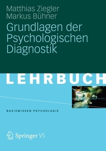 Grundlagen der Psychologischen Diagnostik (Basiswissen Psychologie) (German Edition)