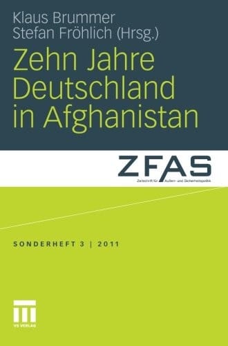 Zehn Jahre Deutschland in Afghanistan (Zeitschrift für Außen- und Sicherheitspolitik – Sonderhefte) (German Edition)