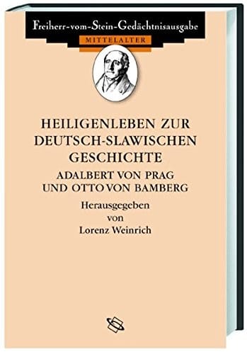 Heiligenleben zur deutsch-slawischen Geschichte. Adalbert von Prag und Otto von Bamberg