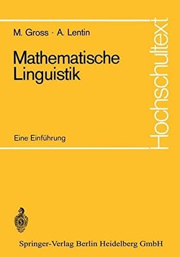 Mathematische Linguistik: Eine Einführung (Hochschultext) (German Edition)