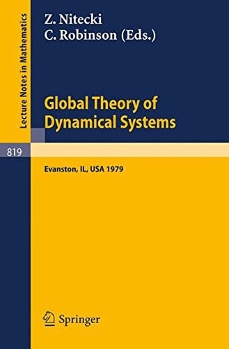 Global Theory of Dynamical Systems: Proceedings of an International Conference Held at Northwestern University, Evanston, Illinois, June 18-22, 1979 (Lecture Notes in Mathematics)