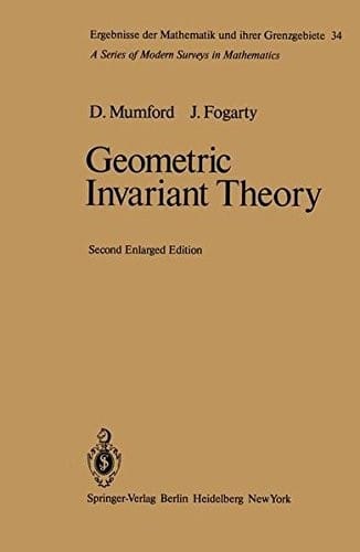 Geometric Invariant Theory (Ergebnisse Der Mathematik Und Ihrer Grenzgebiete. 2. Folge)