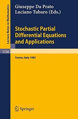 Stochastic Partial Differential Equations and Applications: Proceedings of a Conference held in Trento, Italy, September 30 - October 5, 1985 (Lecture Notes in Mathematics)