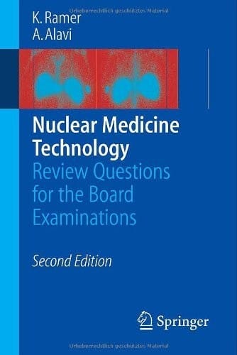 Nuclear Medicine Technology: Review Questions for the Board Examinations