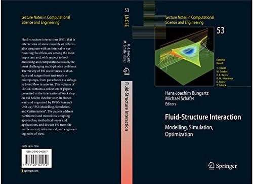 Fluid-Structure Interaction: Modelling, Simulation, Optimisation (Lecture Notes in Computational Science and Engineering Book 53)