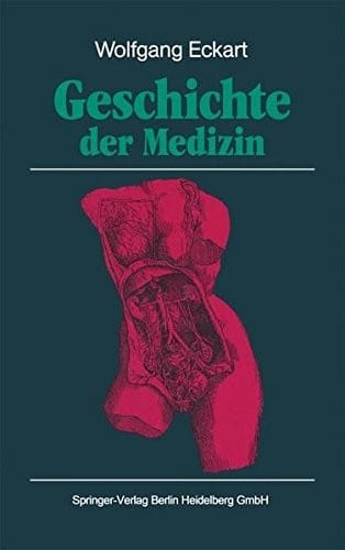 Geschichte der Medizin (Springer-Lehrbuch) (German Edition)