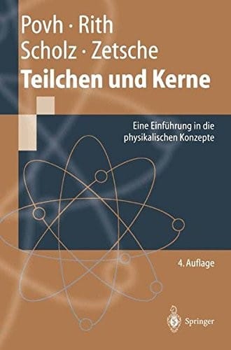 Teilchen Und Kerne: Eine Einf Hrung in Die Physikalischen Konzepte (Springer-Lehrbuch) (German Edition)