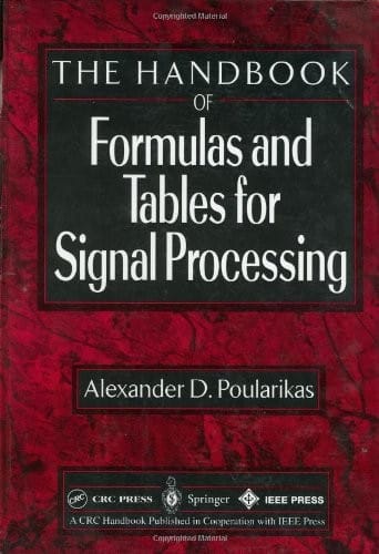 Handbook of Formulas and Tables for Signal Processing (Electrical Engineering Handbook)