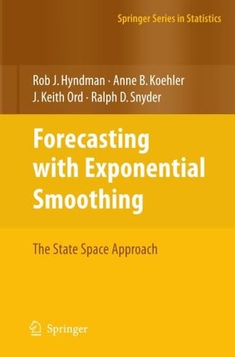 Forecasting with Exponential Smoothing: The State Space Approach (Springer Series in Statistics)