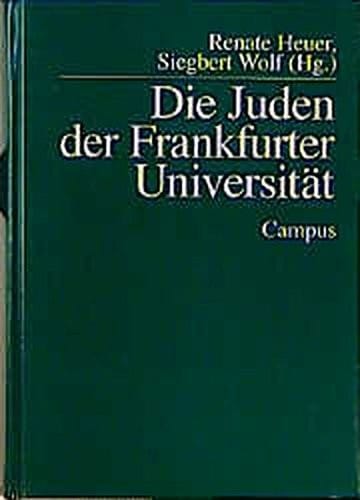 Die Juden der Frankfurter Universität (Campus Judaica) (German Edition)