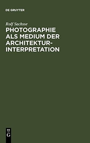 Photographie als Medium der Architekturinterpretation
