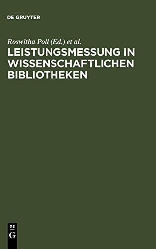 Leistungsmessung in Wissenschaftlichen Bibliotheken: Internationale Richtlinien (German Edition)