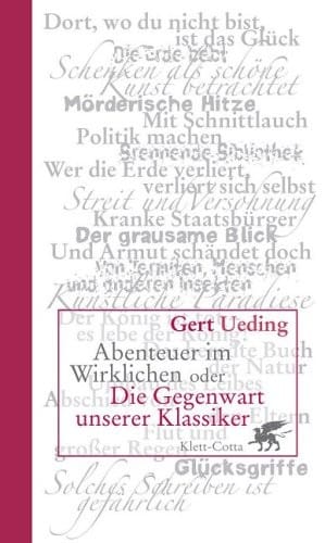 Abenteuer im Wirklichen oder Die Gegenwart unserer Klassiker