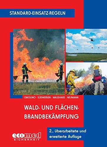 Standard-Einsatz-Regeln: Wald- und Flächenbrandbekämpfung (German Edition)