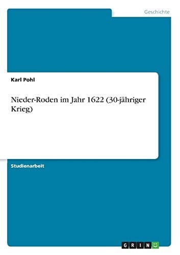 Nieder-Roden im Jahr 1622 (30-jähriger Krieg) (German Edition)