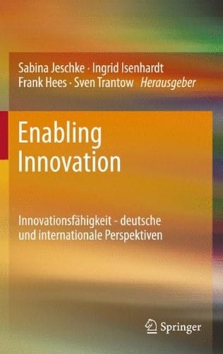 Enabling Innovation: Innovationsfähigkeit - deutsche und internationale Perspektiven (German Edition)