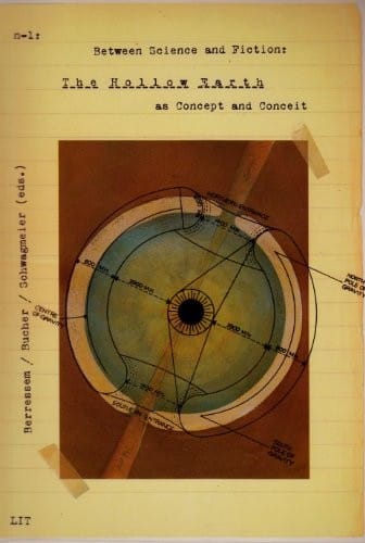 Between Science and Fiction: The Hollow Earth as Concept and Conceit (n-1 | work - science - medium)