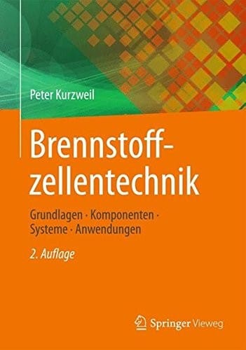 Brennstoffzellentechnik: Grundlagen, Komponenten, Systeme, Anwendungen (German Edition)