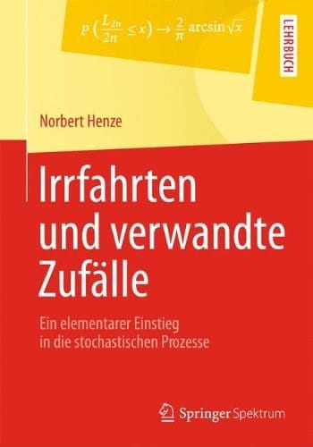 Irrfahrten und verwandte Zufälle: Ein elementarer Einstieg in die stochastischen Prozesse (German Edition)