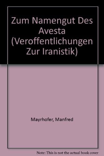 Zum Namengut des Avesta