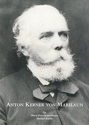 Anton Kerner Von Marilaun (1831-1898) (Osterreichisches Biographisches Lexikon - Schriftenreihe) (German Edition)