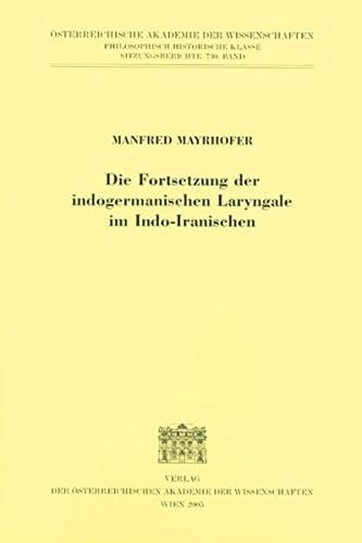Die Fortsetzung der indogermanischen Laryngale im Indo-Iranischen
