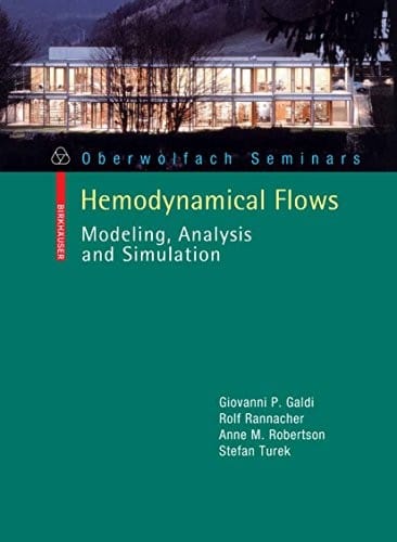 Hemodynamical Flows: Modeling, Analysis and Simulation (Oberwolfach Seminars Book 37)
