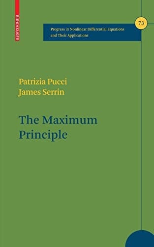The Maximum Principle (Progress in Nonlinear Differential Equations and Their Applications Book 73)
