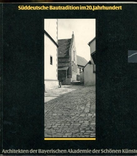 Süddeutsche Bautradition im 20. Jahrhundert