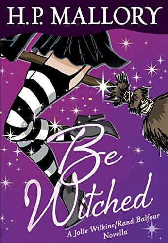 Be Witched (Novella): A Jolie Wilkins/Rand Balfour Novella