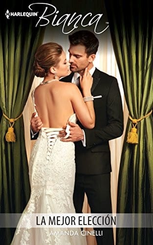 La mejor elección: (The Best Choise) (Secret Heirs of Billionaires) (Spanish Edition)