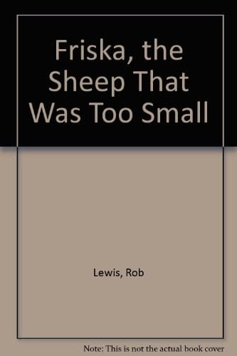Friska, the Sheep That Was Too Small