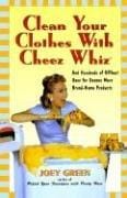 Clean Your Clothes with Cheez Whiz