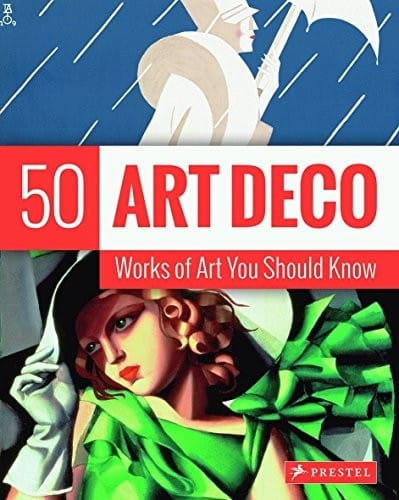 Art Deco: 50 Works Of Art You Should Know (50...you Should Know)