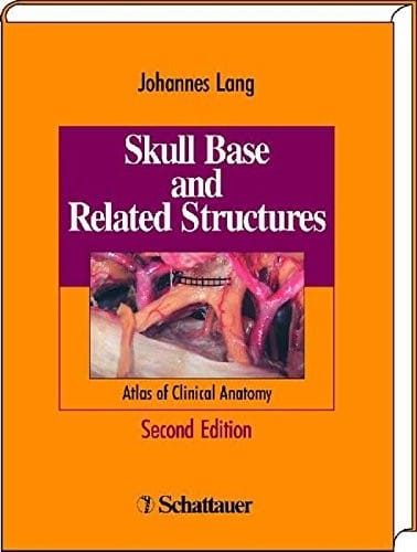 Skull Base: Color Atlas of Functional Anatomy of the Cranial Base and Its Adjacent Structures