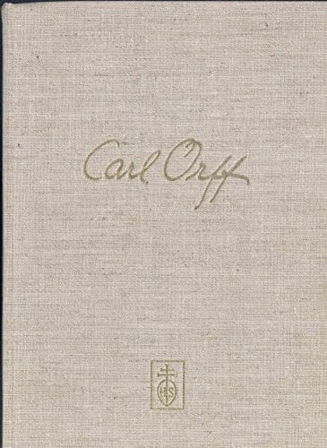 Carl Orff und sein Werk: Dokumentation (German Edition)