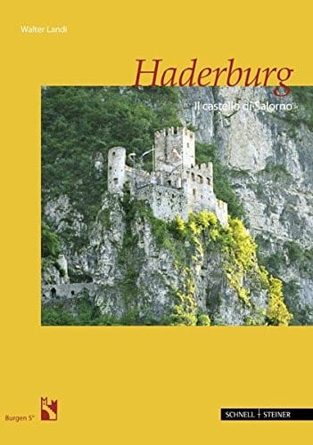 Haderburg: La Fortezza Della Chiusa Di Salorno (Burgen - Sudtiroler Burgeninstituts) (Italian Edition)