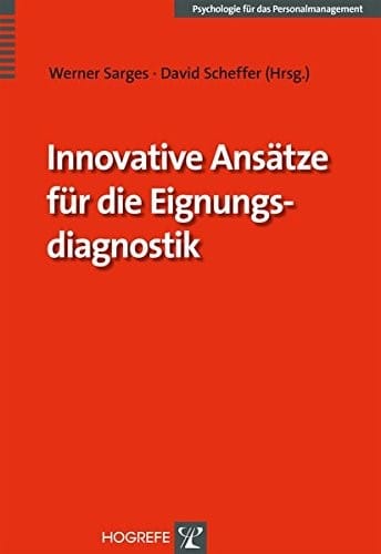 Innovative Ansätze für die Eignungsdiagnostik