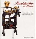 Schrift, Druck, Buch im Gutenberg-Museum