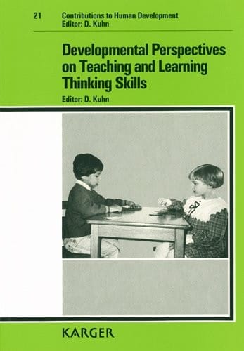 Developmental Perspectives on Teaching and Learning Thinking Skills (Contributions to Human Development, Vol. 21)