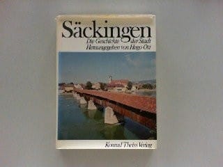 Säckingen: D. Geschichte d. Stadt (German Edition)