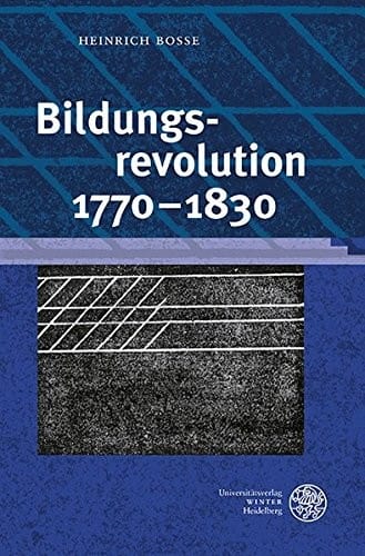 Bildungsrevolution 1770-1830: Herausgegeben mit einem Gespräch von Nacim Ghanbari (Reihe Siegen. Beitrage zur Literatur-, Sprach- und Medienwissenschaft) (German Edition)