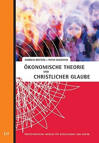 ï¿½konomische Theorie und christlicher Glaube
