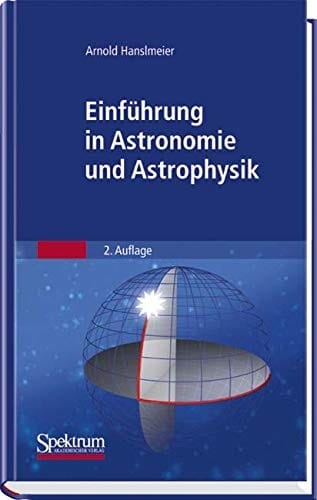 Einführung in Astronomie und Astrophysik (Sav Physik/Astronomie) (German Edition)
