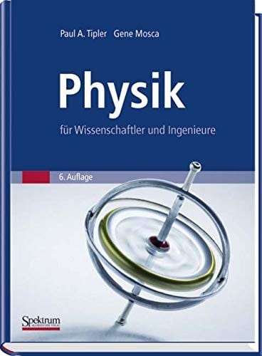 Physik: für Wissenschaftler und Ingenieure (German Edition)