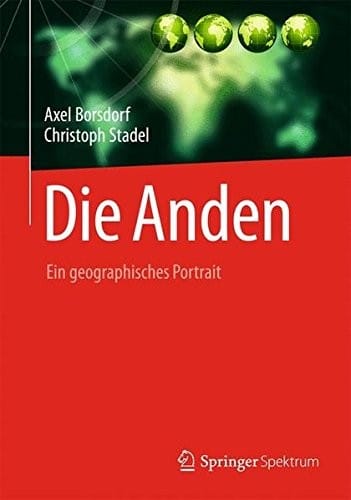 Die Anden: Ein geographisches Porträt (German Edition)